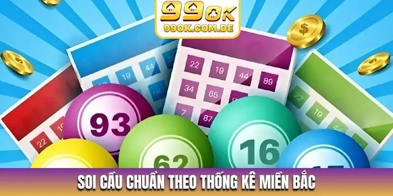 Soi cầu chuẩn theo thống kê miền Bắc